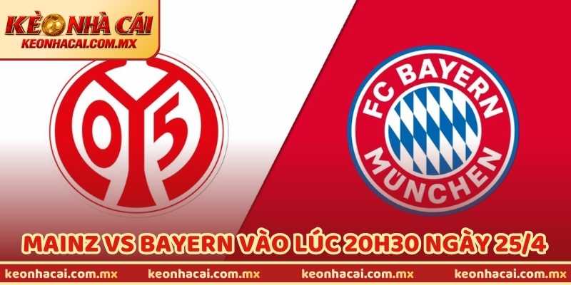 Nhận Định Bóng Đá Mainz Vs Bayern Vào Lúc 20h30 Ngày 25/4