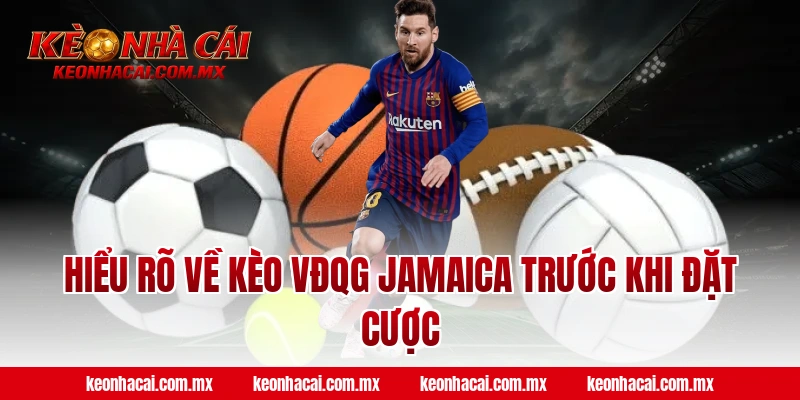 Hiểu rõ về Kèo VĐQG Jamaica trước khi đặt cược